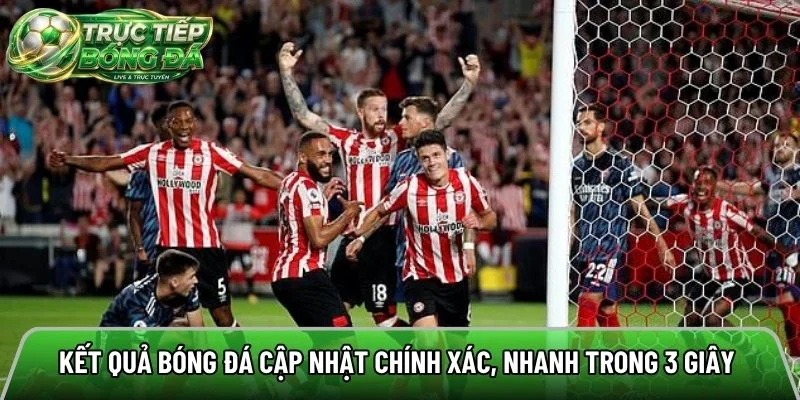 Kết quả bóng đá hiển thị tỷ số chính xác trận đấu