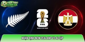 Nhận định New Zealand vs Ai Cập, 08:00 ngày 22/06/2026 – World Cup 2026